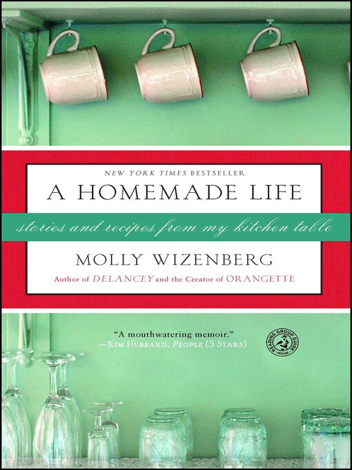 Title details for A Homemade Life by Molly Wizenberg - Wait list